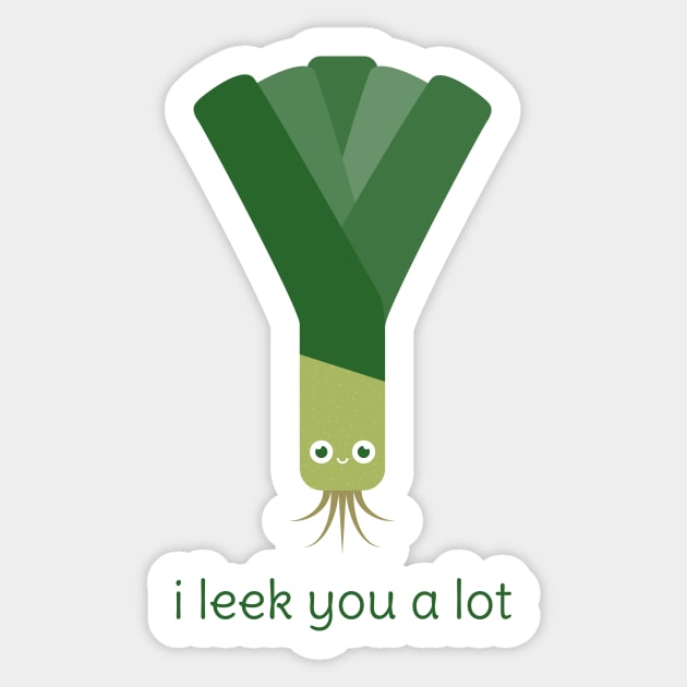 I Leek You a Lot Sticker by slugbunny